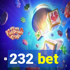 232 bet